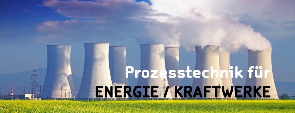 Prozesstechnik für Energie / Kraftwerke