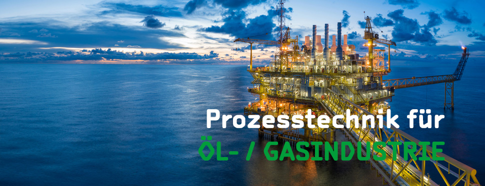 Prozesstechnik für Öl- / Gasindustrie