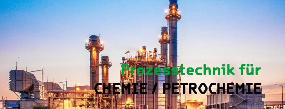 Prozesstechnik für Chemie / Petrochemie